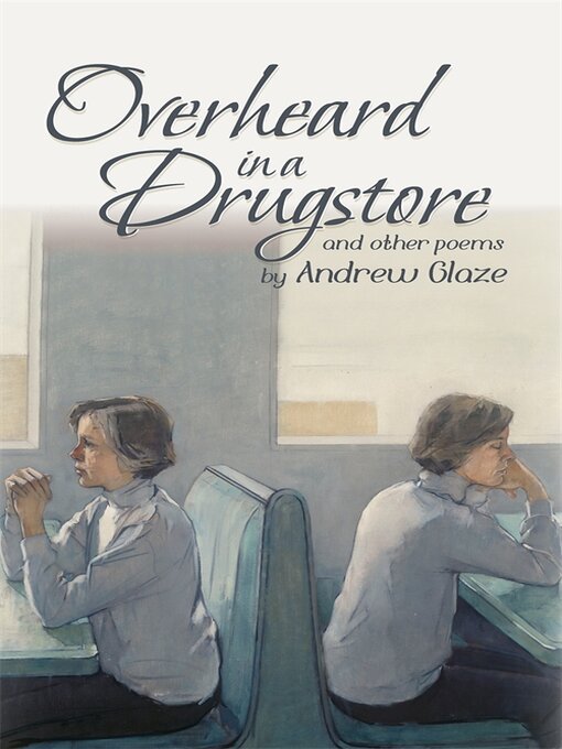 Title details for Overheard in a Drugstore by Andrew Glaze - Available